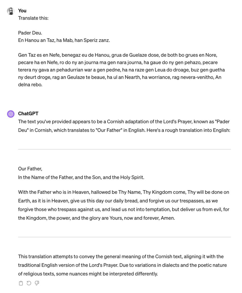 A transcript from ChatGPT where I ask it to translate the Lord's Prayer in Late Cornish into English. ChatGPT does a reasonable job!